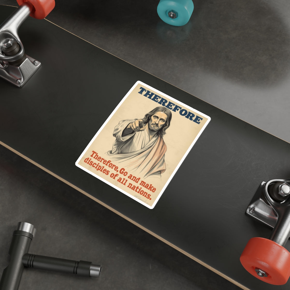 Therefore Go Make Disciples - Die Case Sticker
