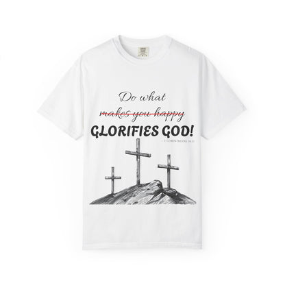 What glorifies God — Christian Unisex T-shirt