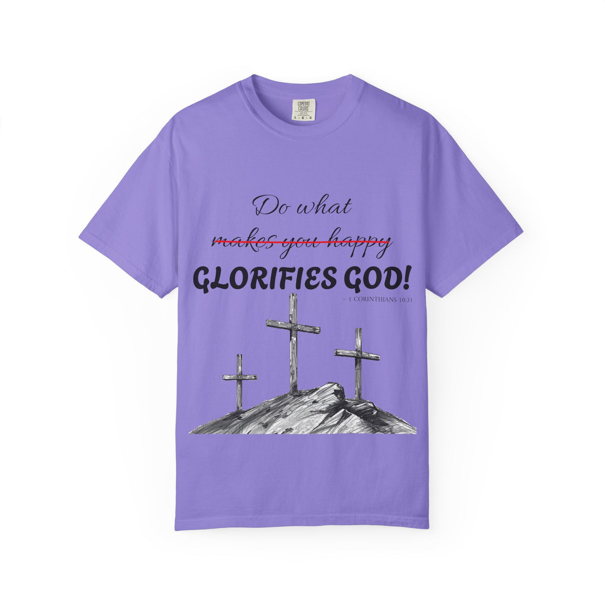 What glorifies God — Christian Unisex T-shirt