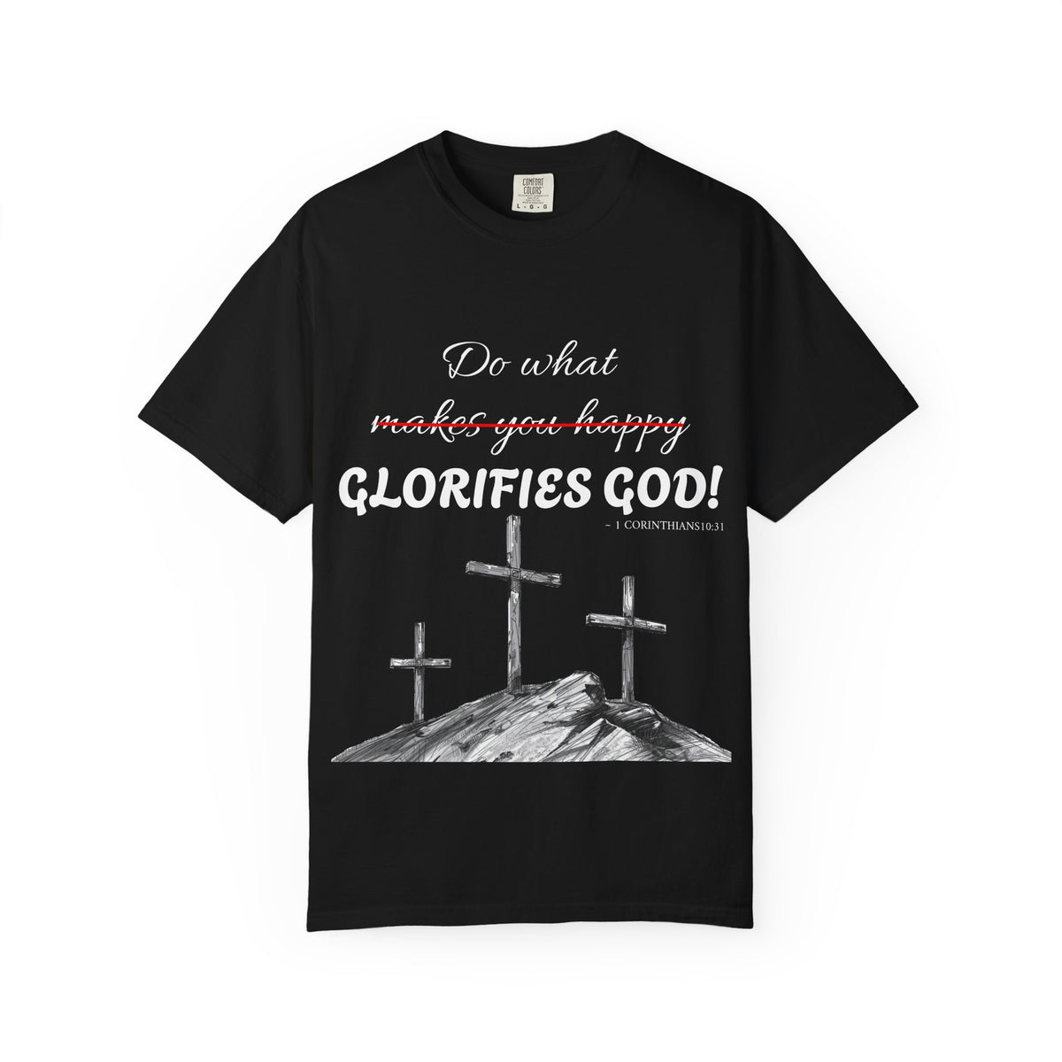 What glorifies God — Christian Unisex T-shirt