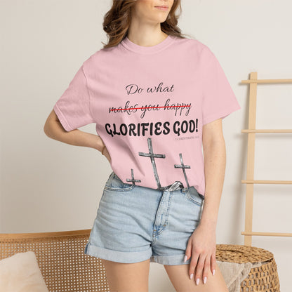 What glorifies God — Christian Unisex T-shirt
