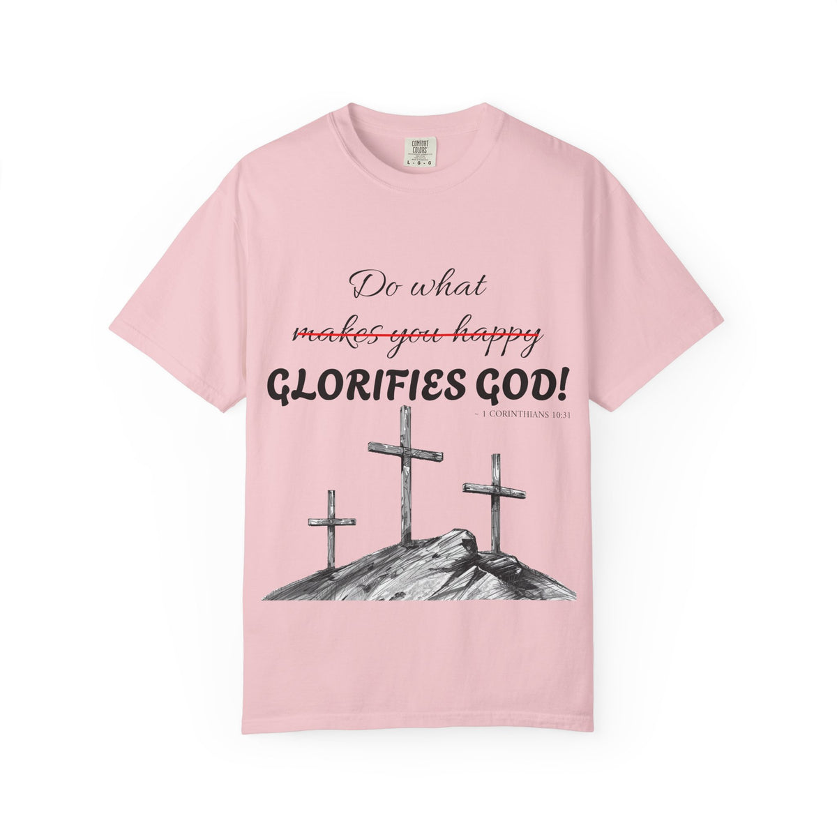 What glorifies God — Christian Unisex T-shirt