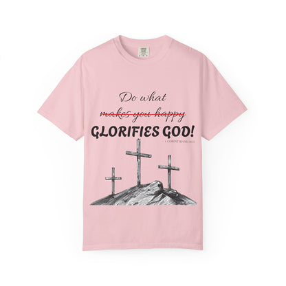 What glorifies God — Christian Unisex T-shirt