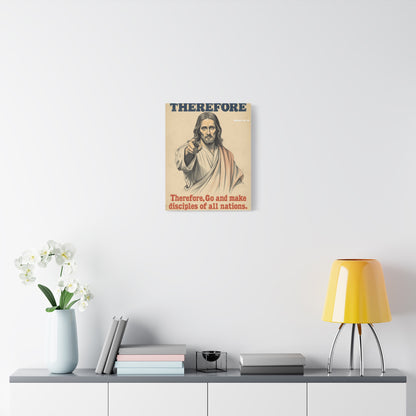 Therefore Go Make Disciples #1 - Christian Canvas Art