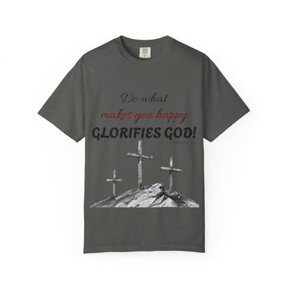 What glorifies God — Christian Unisex T-shirt