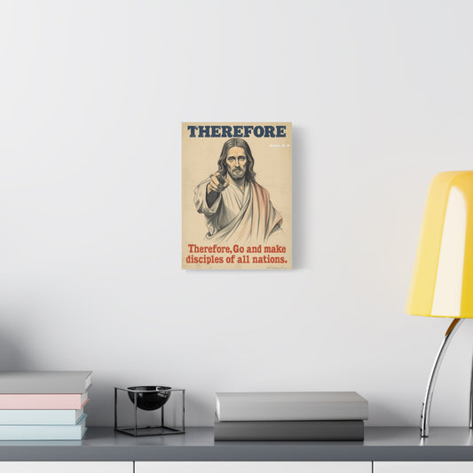 Therefore Go Make Disciples #1 - Christian Canvas Art