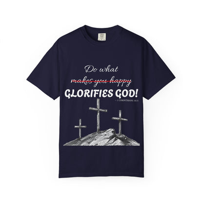 What glorifies God — Christian Unisex T-shirt