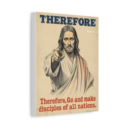 Therefore Go Make Disciples #1 - Christian Canvas Art