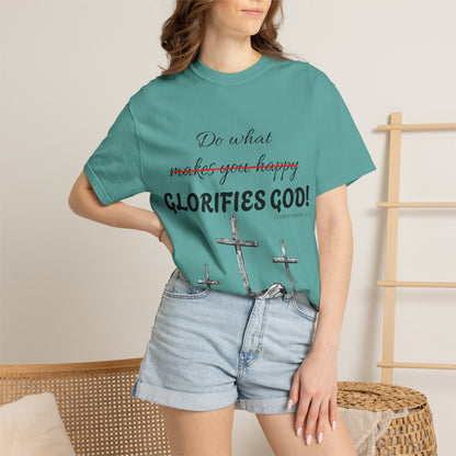 What glorifies God — Christian Unisex T-shirt