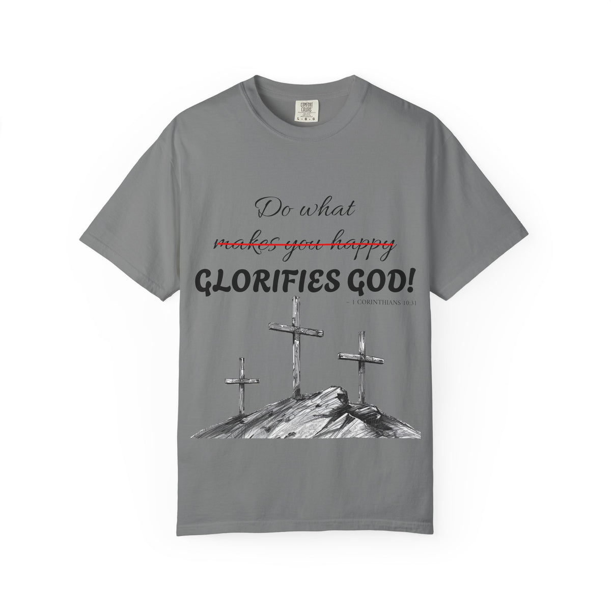 What glorifies God — Christian Unisex T-shirt
