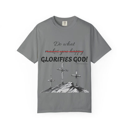 What glorifies God — Christian Unisex T-shirt