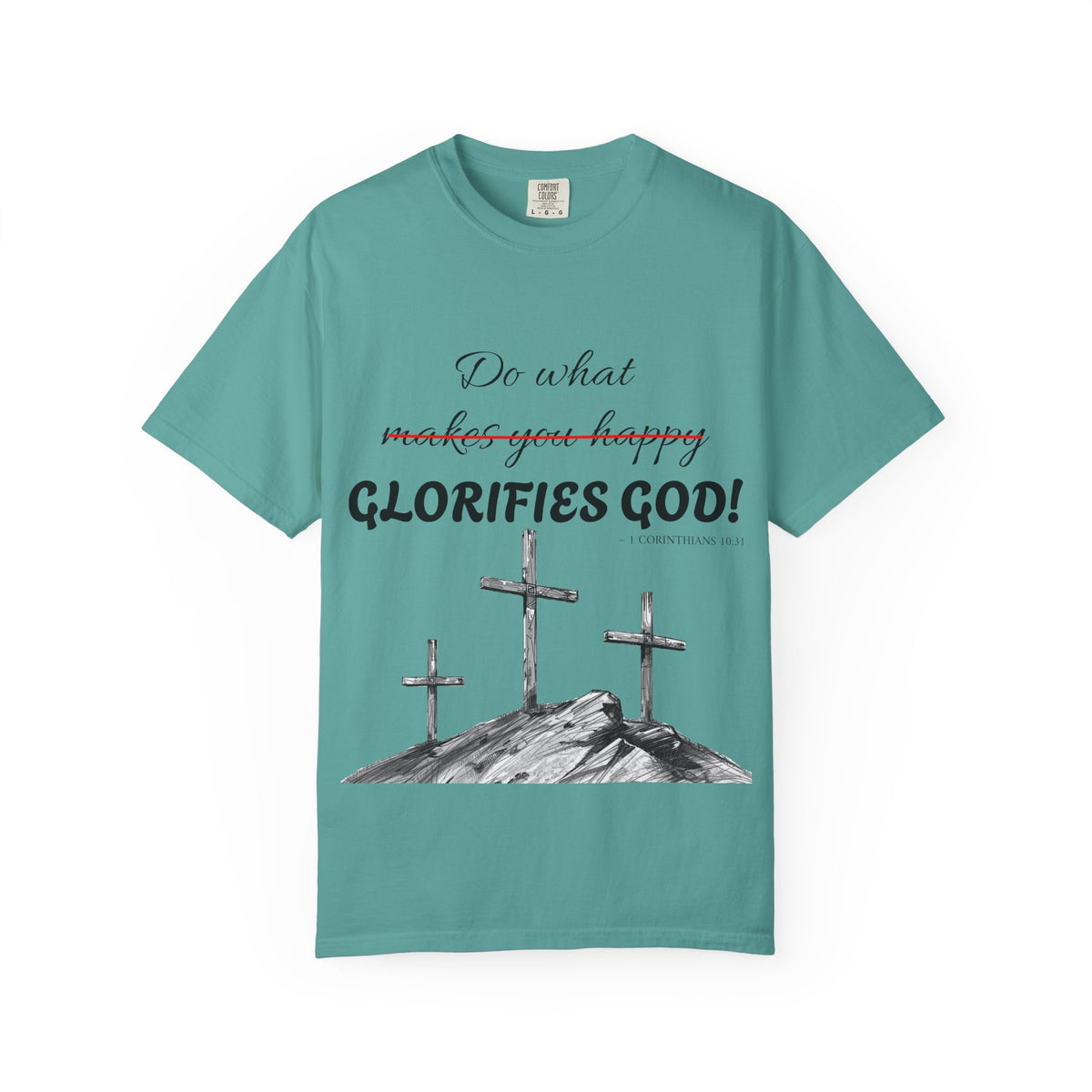 What glorifies God — Christian Unisex T-shirt