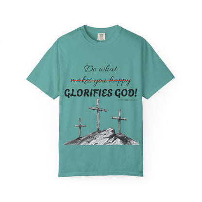 What glorifies God — Christian Unisex T-shirt