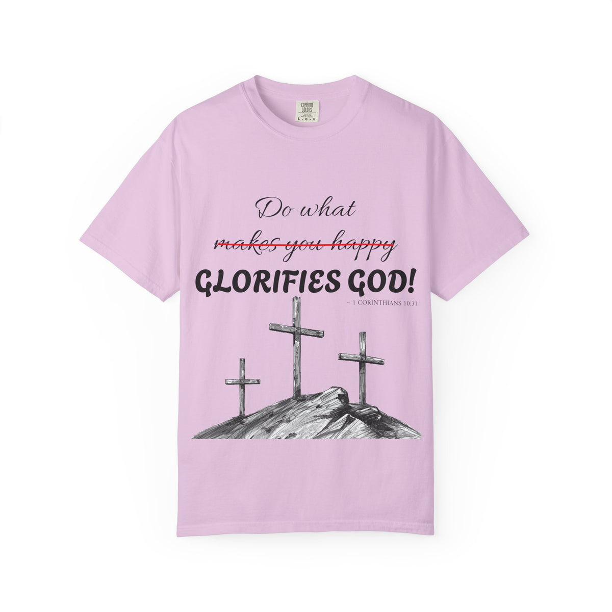 What glorifies God — Christian Unisex T-shirt